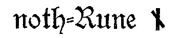 Gnostic Rune Not The Not, Nod or Noth Rune – Gnostic Studies